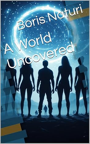 Step Through the Portal: Discover A World Uncovered by Boris Naturi